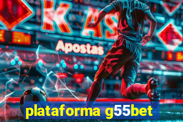 plataforma g55bet